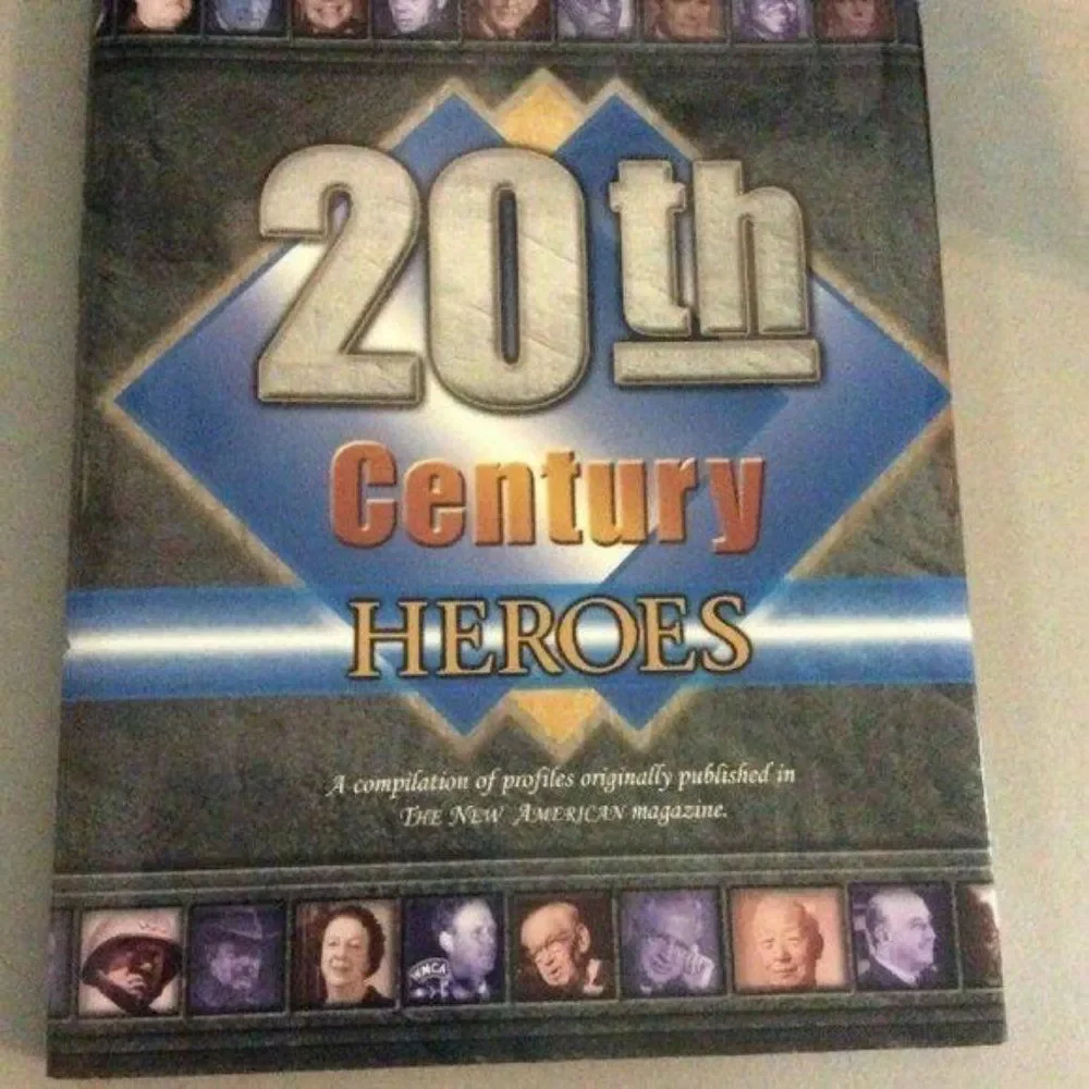 20th Century‎ Heroes The New American Magazine